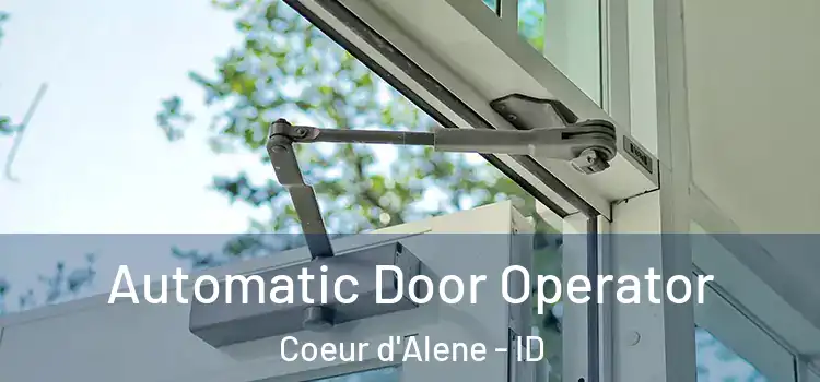 Automatic Door Operator Coeur d'Alene - ID