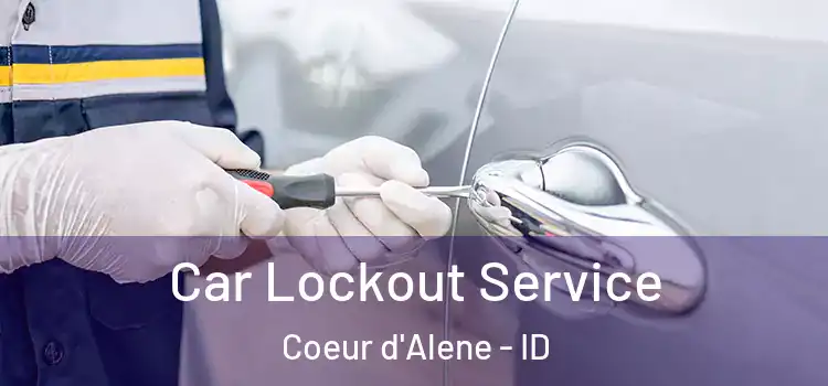 Car Lockout Service Coeur d'Alene - ID