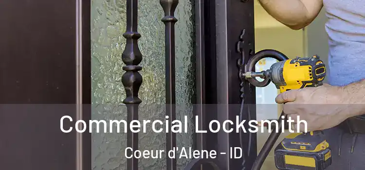 Commercial Locksmith Coeur d'Alene - ID