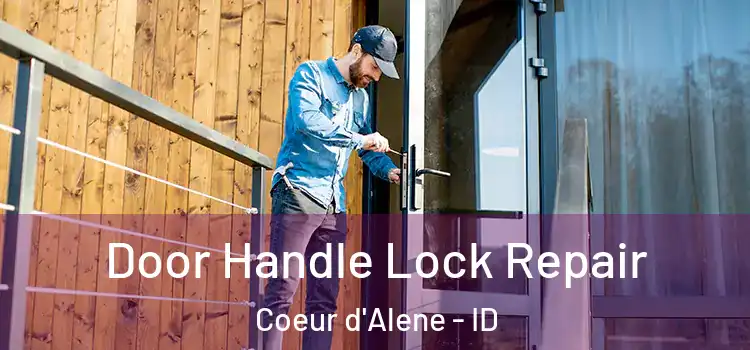 Door Handle Lock Repair Coeur d'Alene - ID