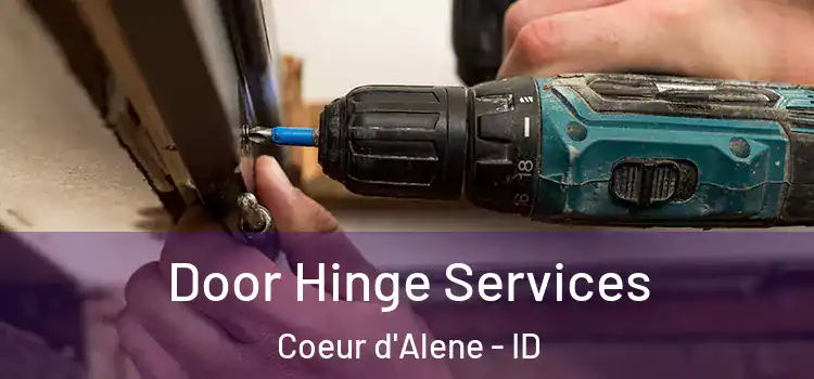 Door Hinge Services Coeur d'Alene - ID