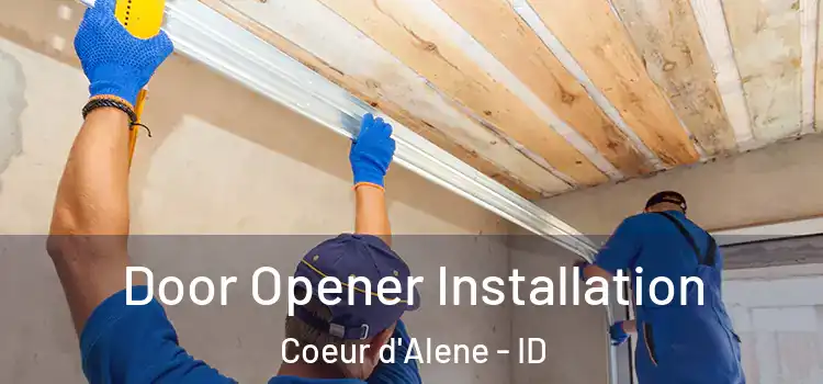 Door Opener Installation Coeur d'Alene - ID