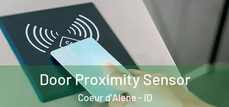 Door Proximity Sensor Coeur d'Alene - ID