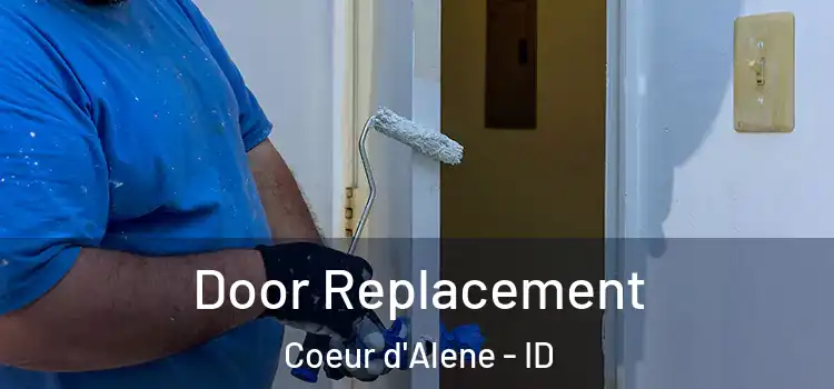 Door Replacement Coeur d'Alene - ID