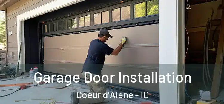  Garage Door Installation Coeur d'Alene - ID