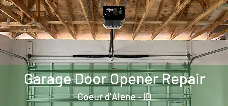  Garage Door Opener Repair Coeur d'Alene - ID