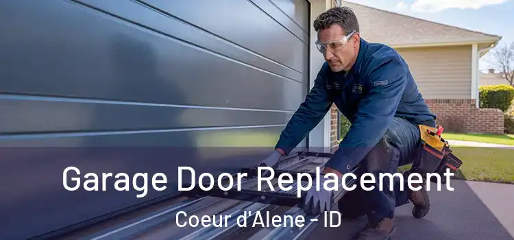  Garage Door Replacement Coeur d'Alene - ID