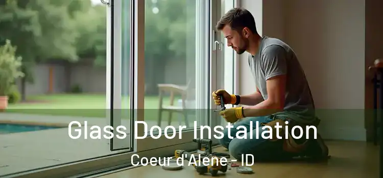 Glass Door Installation Coeur d'Alene - ID