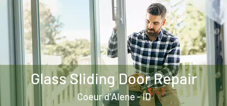 Glass Sliding Door Repair Coeur d'Alene - ID