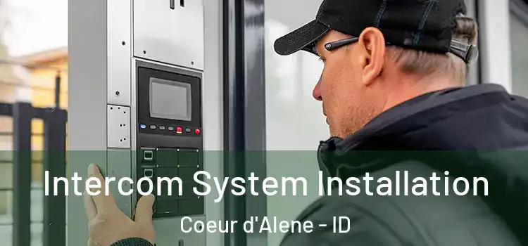 Intercom System Installation Coeur d'Alene - ID