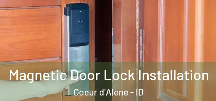  Magnetic Door Lock Installation Coeur d'Alene - ID