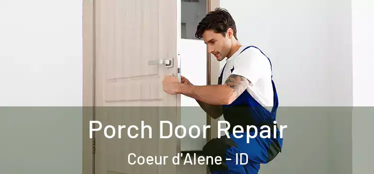  Porch Door Repair Coeur d'Alene - ID