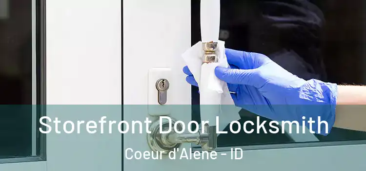 Storefront Door Locksmith Coeur d'Alene - ID
